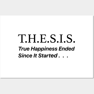 THESIS True Happiness Ended Since It Started Posters and Art